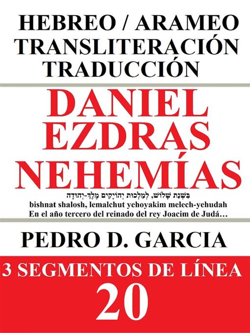 Title details for Daniel, Esdras, Nehemías--Hebreo Transliteración Traducción by Garcia Pedro D. - Available